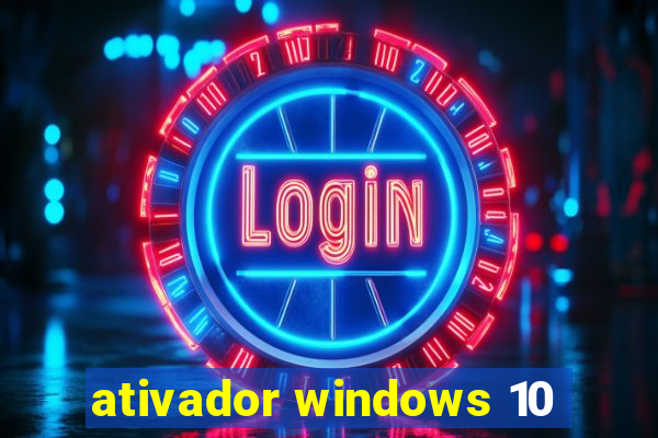 ativador windows 10